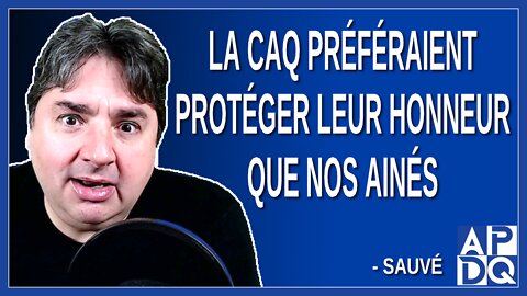 La CAQ préféraient protéger leur honneur que nos ainés. Dit Monique Sauvé