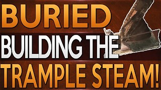 Black Ops 2 Zombies How To Build The Trample Steam on Buried