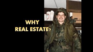 Why Did a Military Veteran Get into Real Estate?