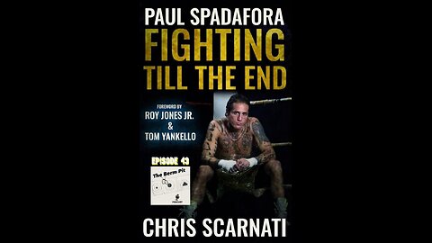 Paul Spadafora “The Pittsburgh Kid” Fighting Till The End. Ep. 43