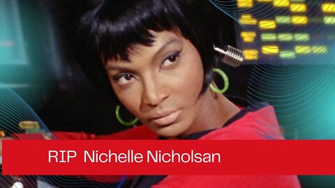 Nichelle Nichols, who played Uhura in ‘Star Trek’ franchise, dies at 89