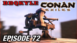 Ballistas! (Conan Exiles: Ep72)