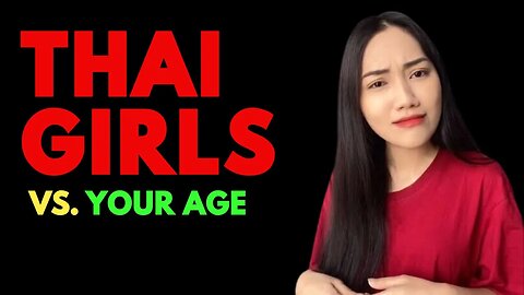 Dating Thai girls - What’s your age gap?