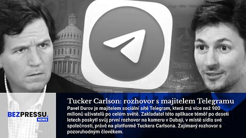 Tucker Carlson: rozhovor s majitelem Telegramu