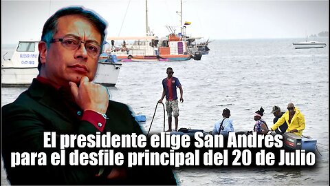 🎥Presidente Petro, elige San Andrés para desfile principal del 20 de julio “Fiesta por la Soberanía”