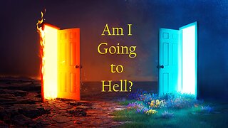 Am I Going to Hell?