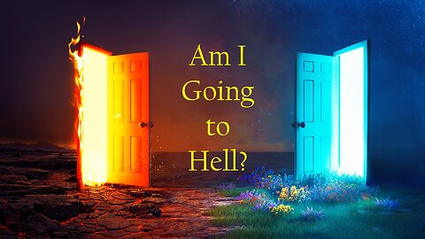 Am I Going to Hell?