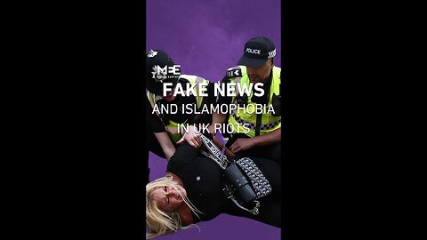 How Fake News Fueled Islamophobic and Violent Riots Across the UK | NE