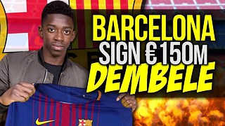 OFFICIAL: Barcelona CONFIRM Signing Of Ousmane Dembele For €150M! | #VFN