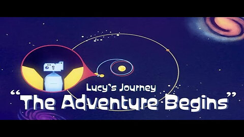 Lucy's Journey_ Episode 2 - 'The Adventure Begins'