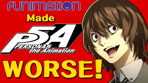 Can't Watch Anymore! | Funimation Made Persona 5 The Animation WORSE!