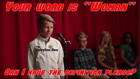 Spelling Bee Contestant Asks the Definition of Woman By The Babylon Bee 🤣😂