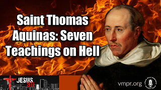 02 Feb 24, Jesus 911: Saint Thomas Aquinas: Seven Teachings on Hell