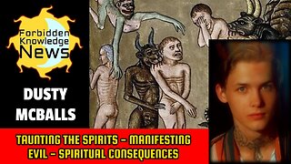 Taunting the Spirits - Mainfesting Evil - Spiritual Consequences | Dusty Mcballs
