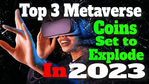 Metaverse Coins | Top 3 Metaverse Coins Set to Explode in 2023