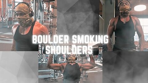 Boulder Smoking Shoulders
