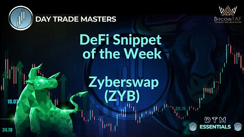 DeFi Snippet of the Week - Zyberswap ZYB