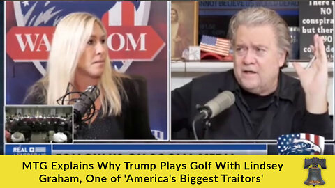 MTG Explains Why Trump Plays Golf With Lindsey Graham, One of 'America's Biggest Traitors'