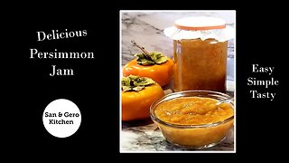 Try this delicious Persimmon Jam Recipe