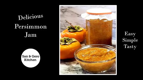 Try this delicious Persimmon Jam Recipe