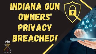Indiana Gun Owners' Info Potentially Exposed, What's Next?
