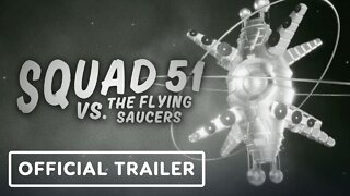 Squad 51 vs. The Flying Saucers - Official Trailer