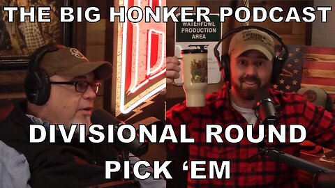 The Big Honker Podcast BONUS Episode: NFL Divisional Round Pick 'Em