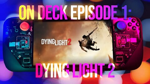 On Deck Episode 1 - Dying Light 2