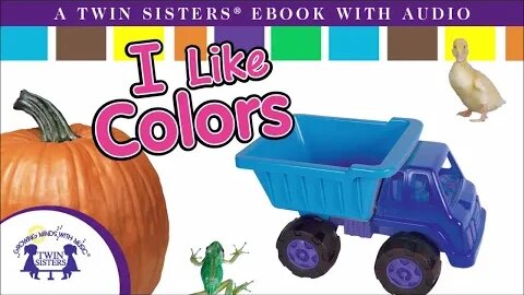 I Like Colors - A Twin Sisters®️ Read To Me Video