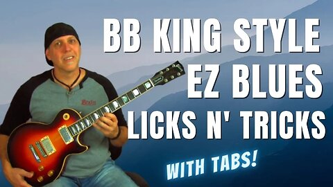 EZ Blues Licks Tricks & Devices in the style of BB King - with TABS