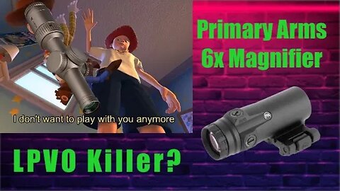 Primary Arms Glx 6x Magnifier - Making LPVO’s Obsolete?