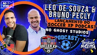 Leo de Souza & Bruno Pecly - Lançamento do Soccer XP Podcast no Ghost Studios| 166 #soccer