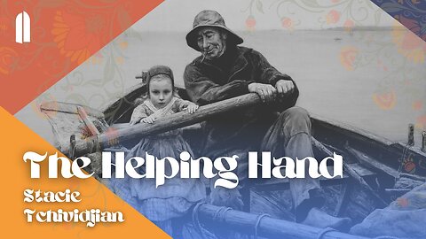 The Helping Hand | Stacie Tchividjian