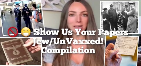 🚫 😷 Show Us Your Papers Jew/UnVaxxed! Compilation