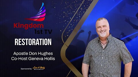 The Kingdom of Heaven is Like Episode 51 (Kingdom Restoration with Apostle Don Hughes)