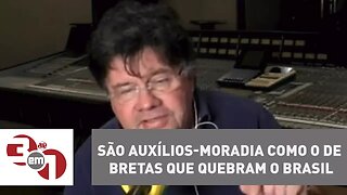 Madureira: São auxílios-moradia como o de Bretas que quebram o Brasil