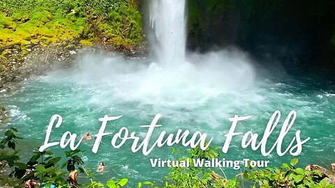 La Fortuna Falls Virtual Walk - Catarata Río Fortuna - Costa Rica Things to Do