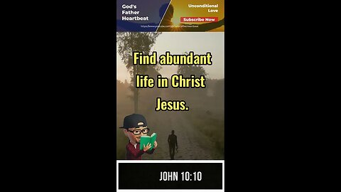 Find abundant life in Christ Jesus.