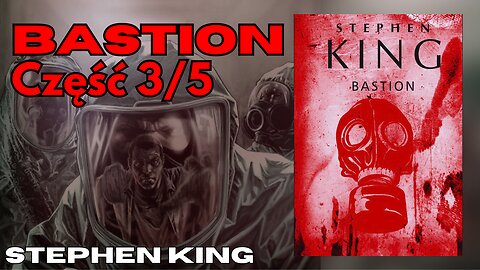 Bastion Część 3/5 - Stephen King Audiobook PL