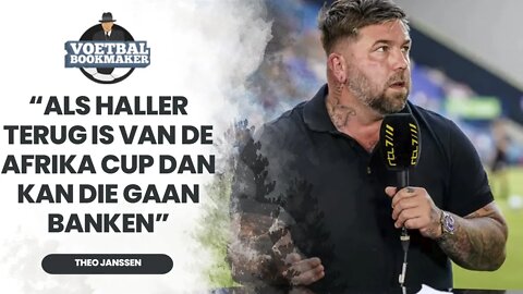 Theo Janssen: 'Als Haller terug is van de Afrika Cup dan kan Haller gaan zitten, Brobbey is beter'.
