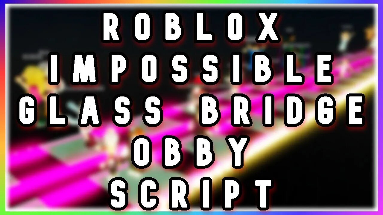 Roblox Impossible Glass Bridge Obby Script Win The Game