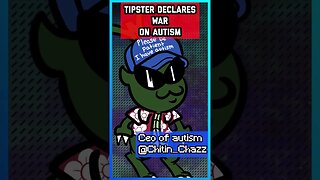 Tipster Declares WAR on Autism