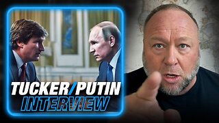EXCLUSIVE: Alex Jones Calls On Tucker Carlson To Release His Historic Interview With Putin