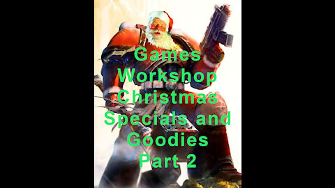 Games Workshop Christmas Deals and Goodies Part 2