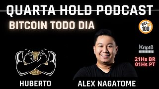 Bitcoin todo dia - Alex Nagatome - Quarta Hold Podcast