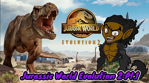 Jurassic World Evolution 2: Pt.1
