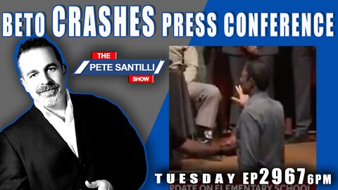 EP 2967-6PM Sick son-of-a-b**tch Beto Crashes Uvalde Press Conference