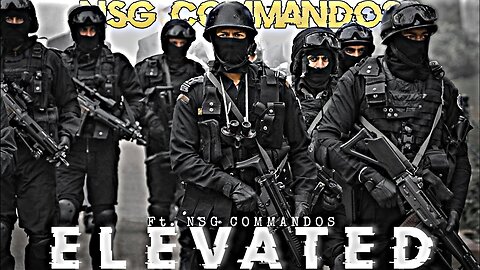 ELEVATED FT. NSG COMMANDOS Status🥷| NSG Commando Motivation | Black Cat Commandos 😈🔥