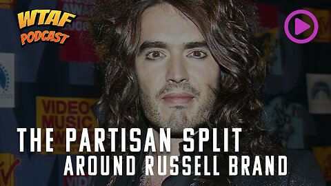 Russell Brand A Balanced View - WTAF Podcast