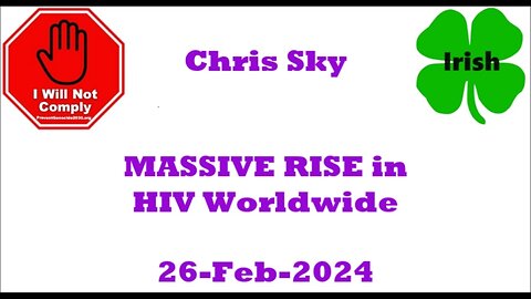 Chris Sky MASSIVE RISE in HIV Cases Worldwide 26-Feb-2024